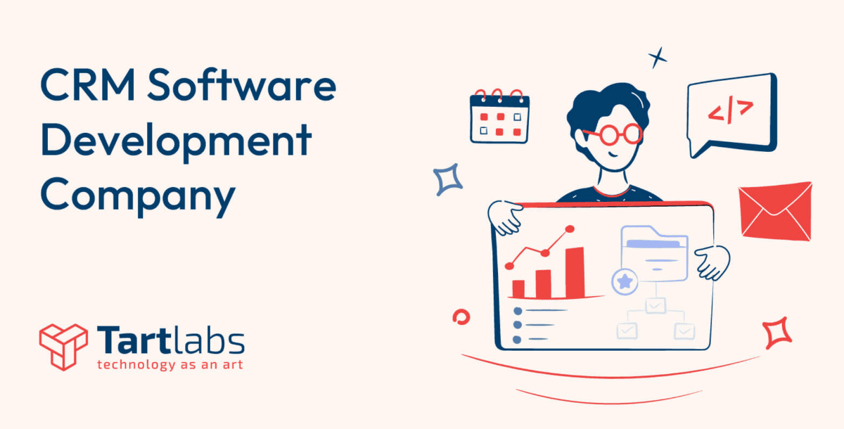 CRM Software Development Company | Custom CRM Solutions - Tart Labs